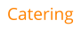 Catering
