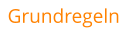 Grundregeln