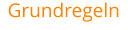 Grundregeln